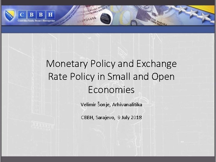 Monetary Policy and Exchange Rate Policy in Small