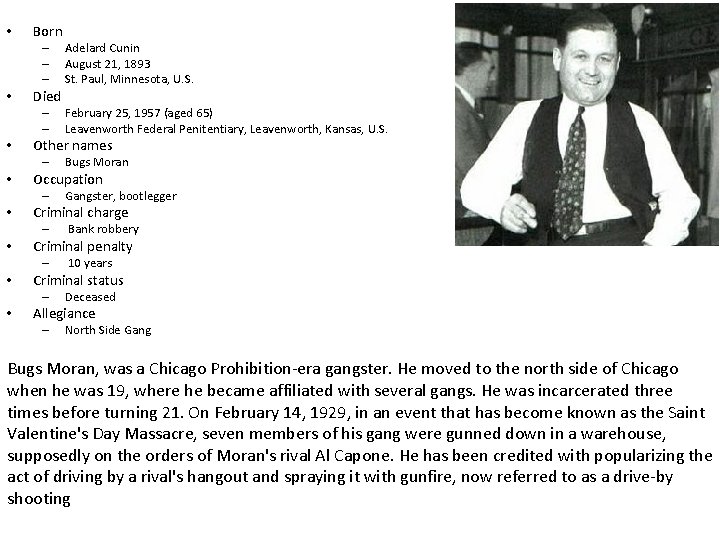  • Born – – – • Died – – • 10 years Criminal