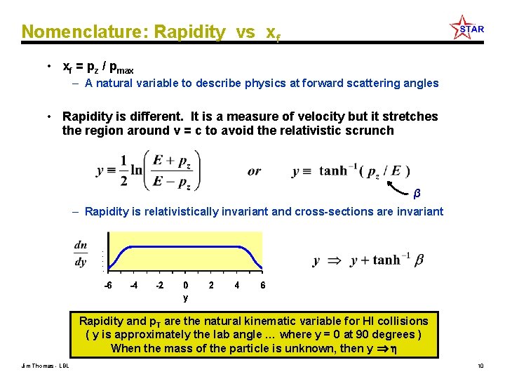 Nomenclature: Rapidity vs xf • xf = pz / pmax – A natural variable