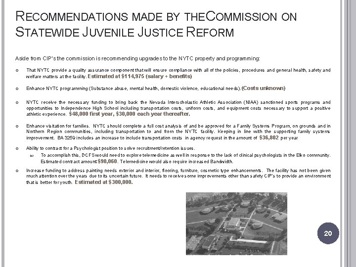 RECOMMENDATIONS MADE BY THE COMMISSION ON STATEWIDE JUVENILE JUSTICE REFORM Aside from CIP’s the