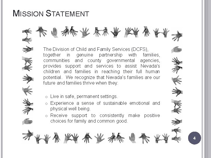 MISSION STATEMENT The Division of Child and Family Services (DCFS), together in genuine partnership