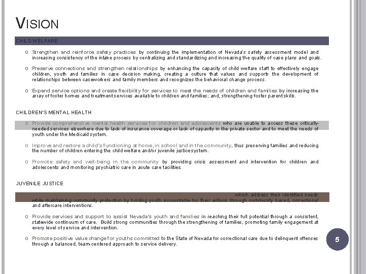 VISION CHILD WELFARE o Strengthen and reinforce safety practices by continuing the implementation of