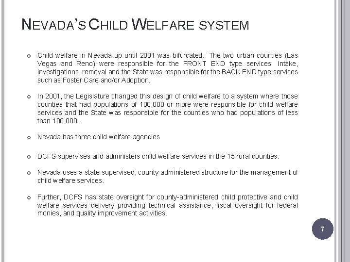 NEVADA’S CHILD WELFARE SYSTEM Child welfare in Nevada up until 2001 was bifurcated. The