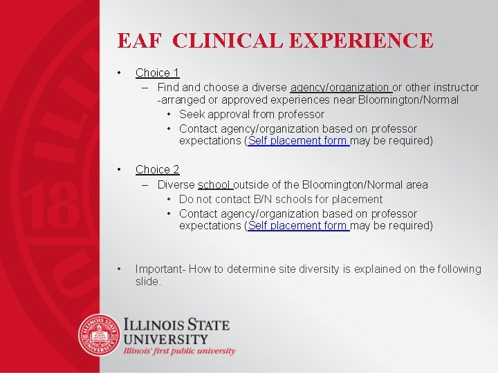 EAF CLINICAL EXPERIENCE • Choice 1 – Find and choose a diverse agency/organization or