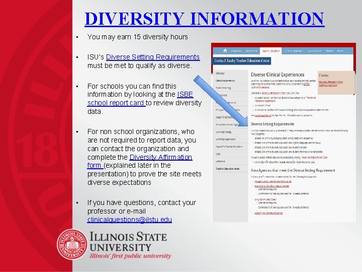 DIVERSITY INFORMATION • You may earn 15 diversity hours • ISU’s Diverse Setting Requirements