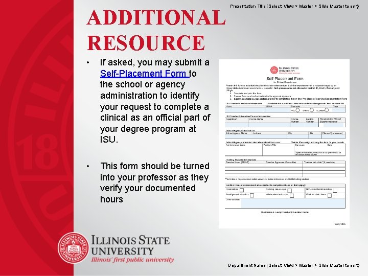 ADDITIONAL RESOURCE • If asked, you may submit a Self-Placement Form to the school