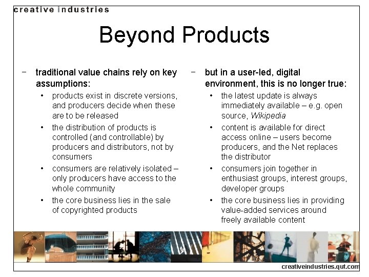 Beyond Products ‒ traditional value chains rely on key assumptions: • • products exist Beyond Products ‒ traditional value chains rely on key assumptions: • • products exist
