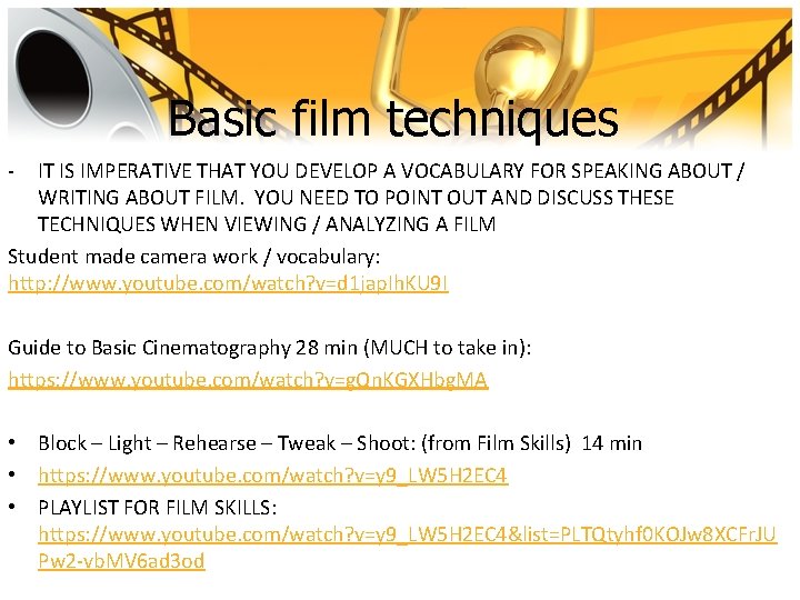 Basic film techniques - IT IS IMPERATIVE THAT YOU DEVELOP A VOCABULARY FOR SPEAKING