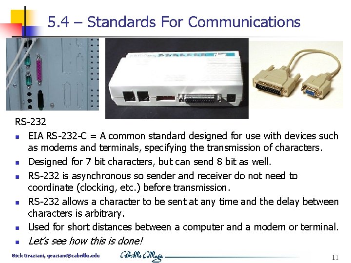 5. 4 – Standards For Communications RS-232 n EIA RS-232 -C = A common