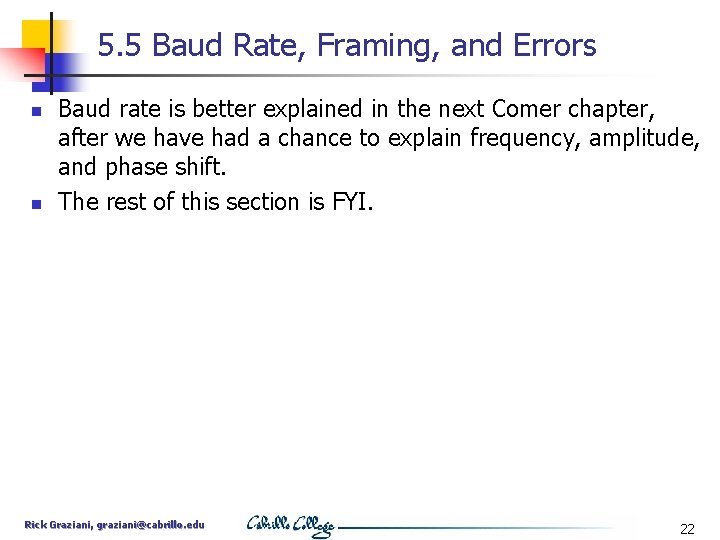 5. 5 Baud Rate, Framing, and Errors n n Baud rate is better explained