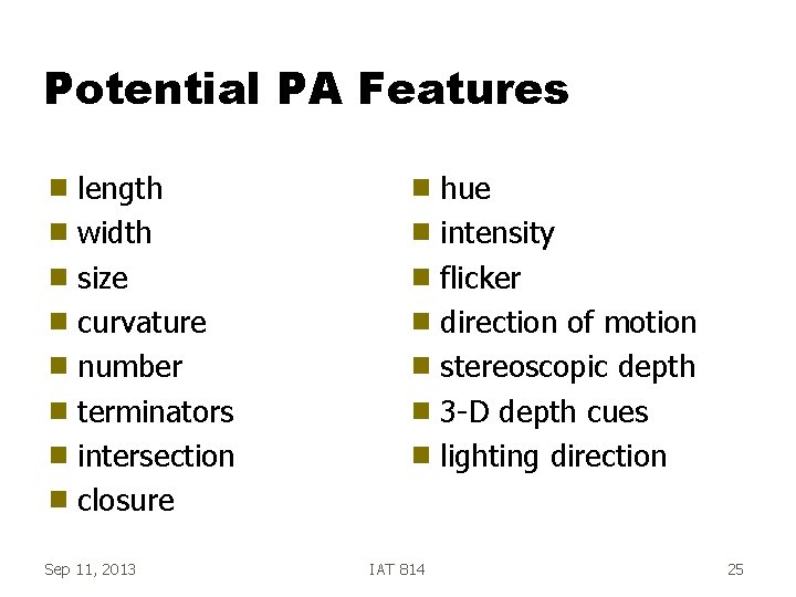 Potential PA Features length g width g size g curvature g number g terminators