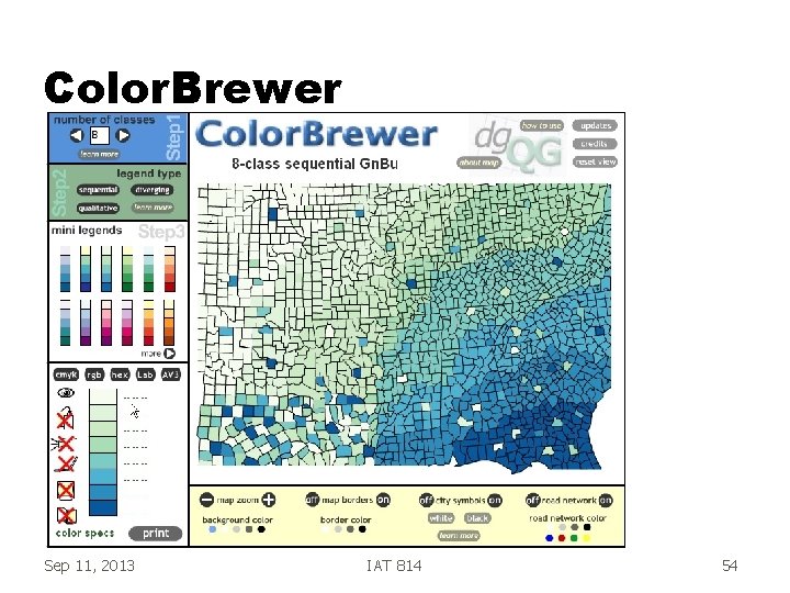 Color. Brewer Sep 11, 2013 IAT 814 54 