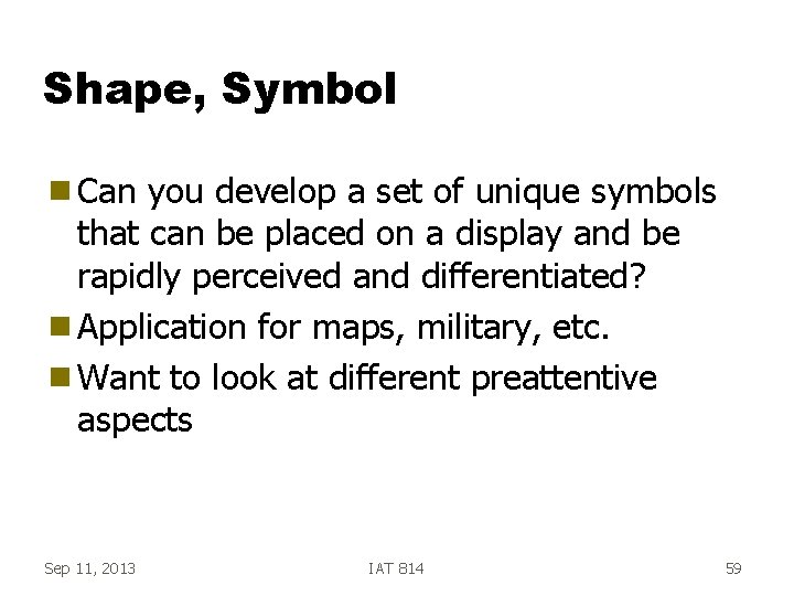 Shape, Symbol g Can you develop a set of unique symbols that can be