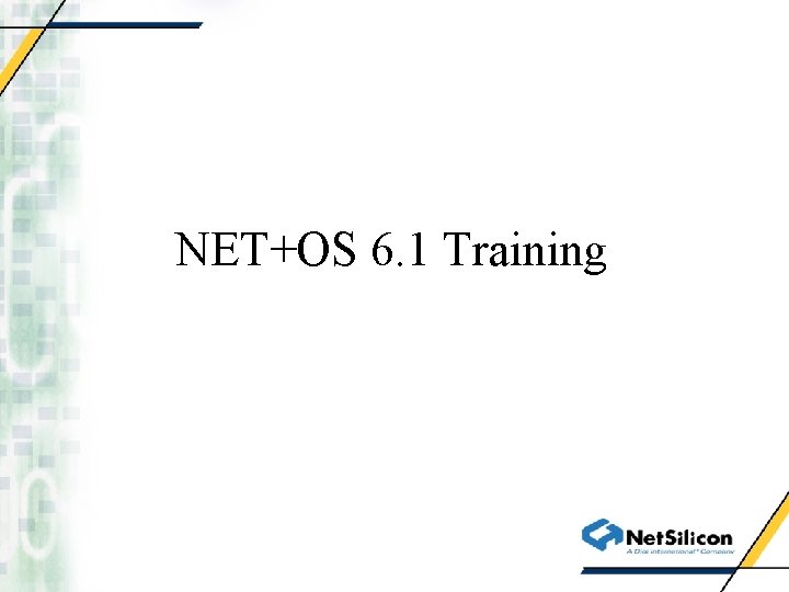 NET+OS 6. 1 Training 