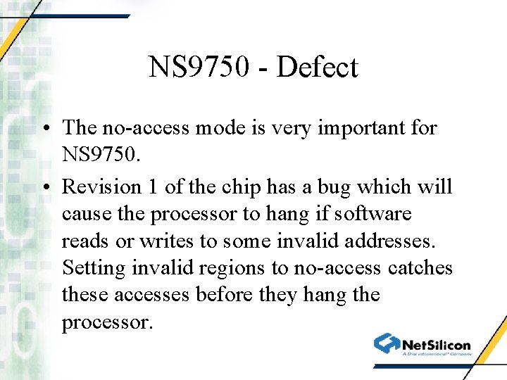 NS 9750 - Defect • The no-access mode is very important for NS 9750.