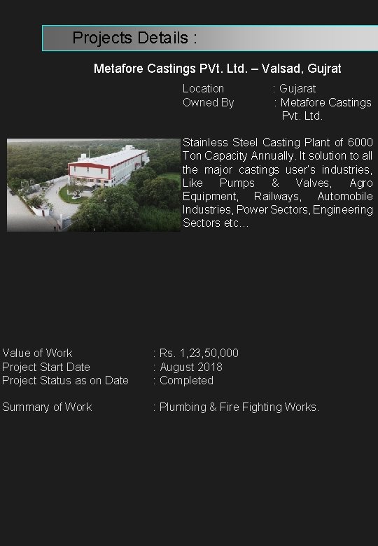  Projects Details : Metafore Castings PVt. Ltd. – Valsad, Gujrat MAY FAIR SUNRISE