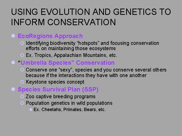 USING EVOLUTION AND GENETICS TO INFORM CONSERVATION l Eco. Regions Approach ¡ Identifying biodiversity