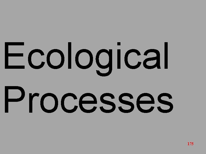 Ecological Processes 175 