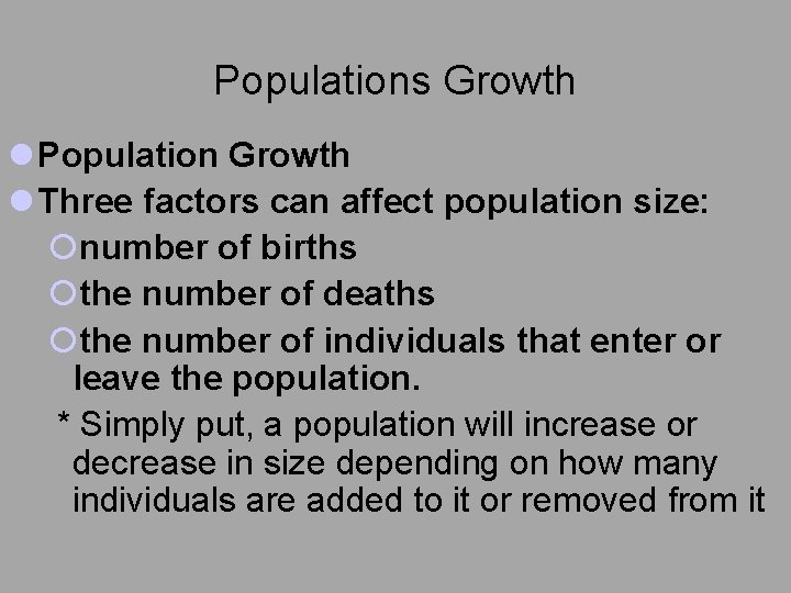 Populations Growth l Population Growth l Three factors can affect population size: ¡number of