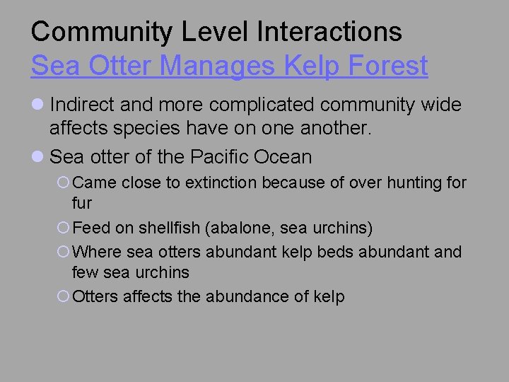 Community Level Interactions Sea Otter Manages Kelp Forest l Indirect and more complicated community