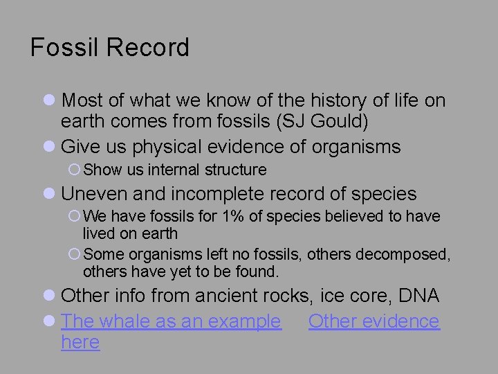 Fossil Record l Most of what we know of the history of life on