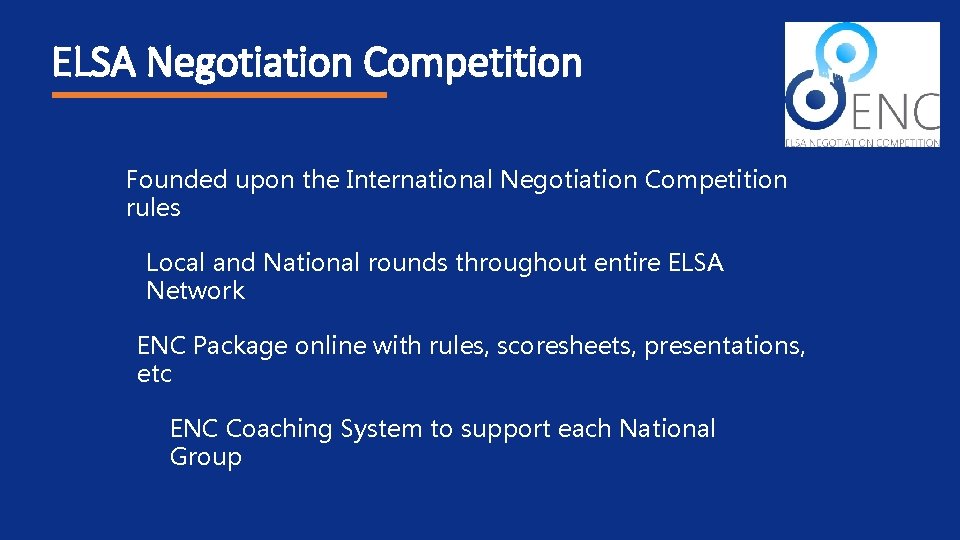 ELSA Negotiation Competition Founded upon the International Negotiation Competition rules Local and National rounds ELSA Negotiation Competition Founded upon the International Negotiation Competition rules Local and National rounds
