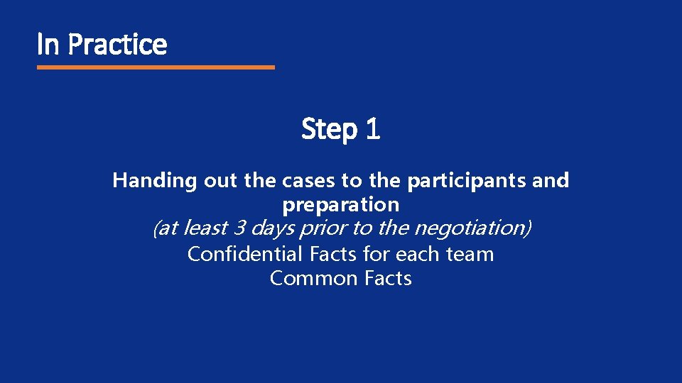 In Practice Step 1 Handing out the cases to the participants and preparation (at In Practice Step 1 Handing out the cases to the participants and preparation (at