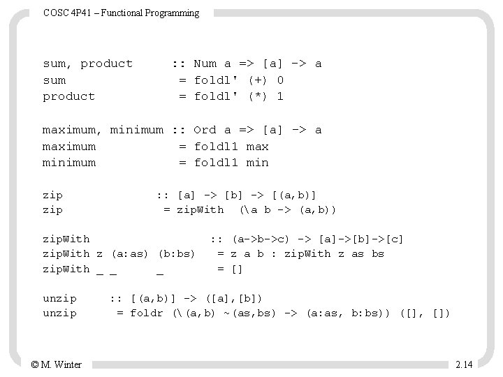 COSC 4 P 41 – Functional Programming sum, product sum product : : Num COSC 4 P 41 – Functional Programming sum, product sum product : : Num