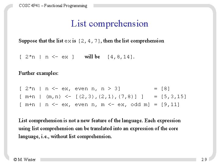 COSC 4 P 41 – Functional Programming List comprehension Suppose that the list ex COSC 4 P 41 – Functional Programming List comprehension Suppose that the list ex