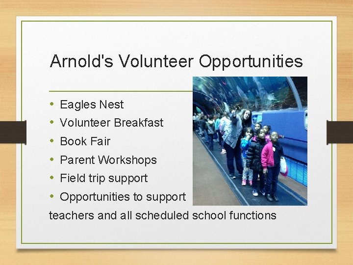 Arnold's Volunteer Opportunities • • • Eagles Nest Volunteer Breakfast Book Fair Parent Workshops