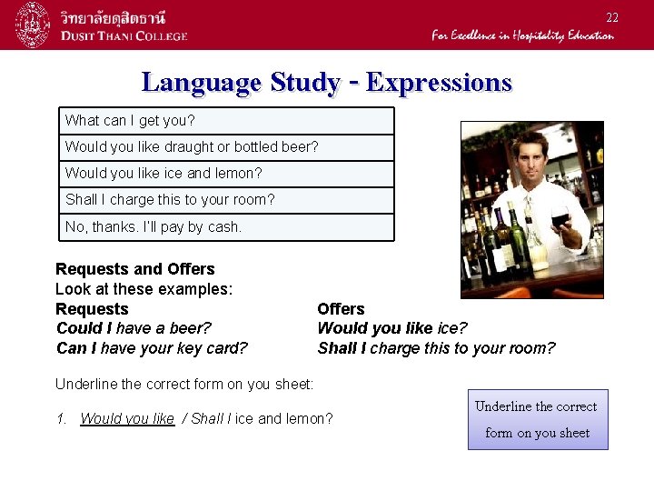 22 Language Study - Expressions What can I get you? Would you like draught