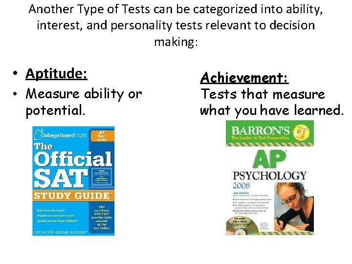 Another Type of Tests can be categorized into ability, interest, and personality tests relevant