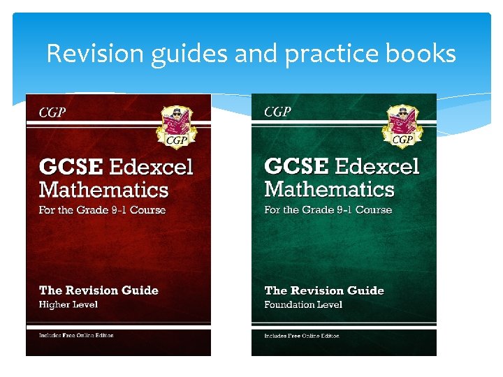 Revision guides and practice books 