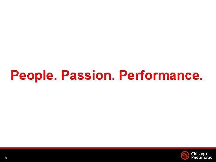 People. Passion. Performance. 29 