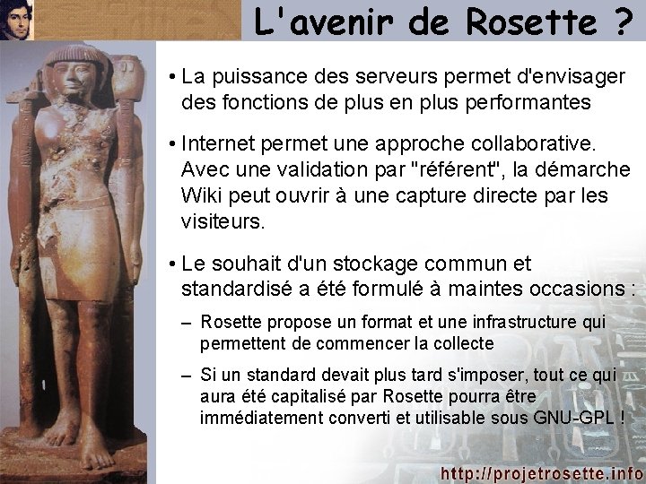 L'avenir de Rosette ? • La puissance des serveurs permet d'envisager des fonctions de