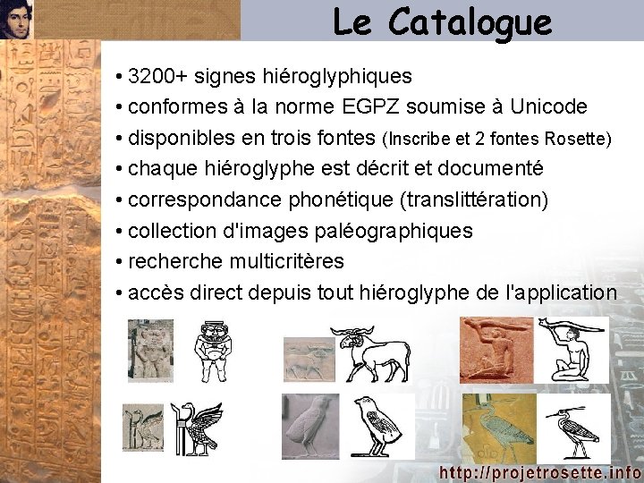 Le Catalogue • 3200+ signes hiéroglyphiques • conformes à la norme EGPZ soumise à
