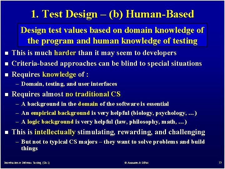 1. Test Design – (b) Human-Based Design test values based on domain knowledge of