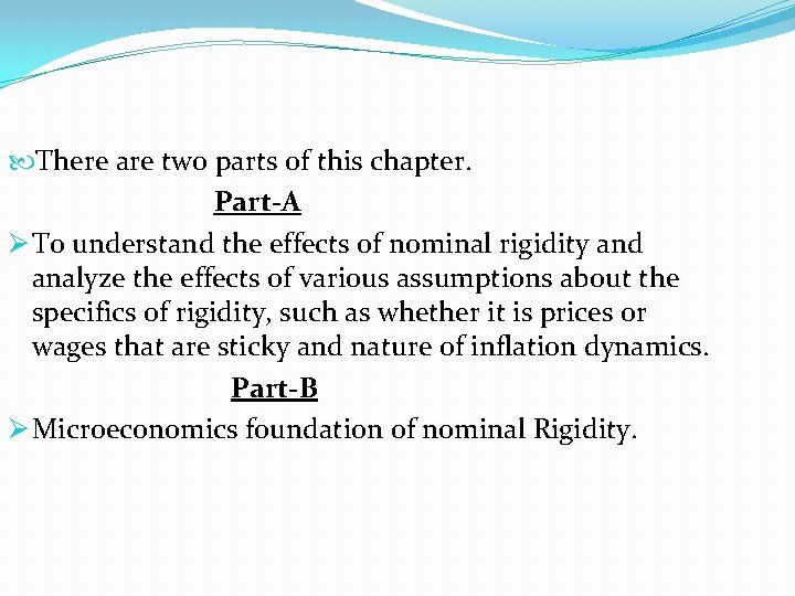  There are two parts of this chapter. Part-A Ø To understand the effects