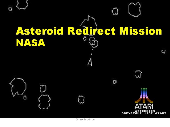 Asteroid Redirect Mission NASA Christy Mc. Kinzie 