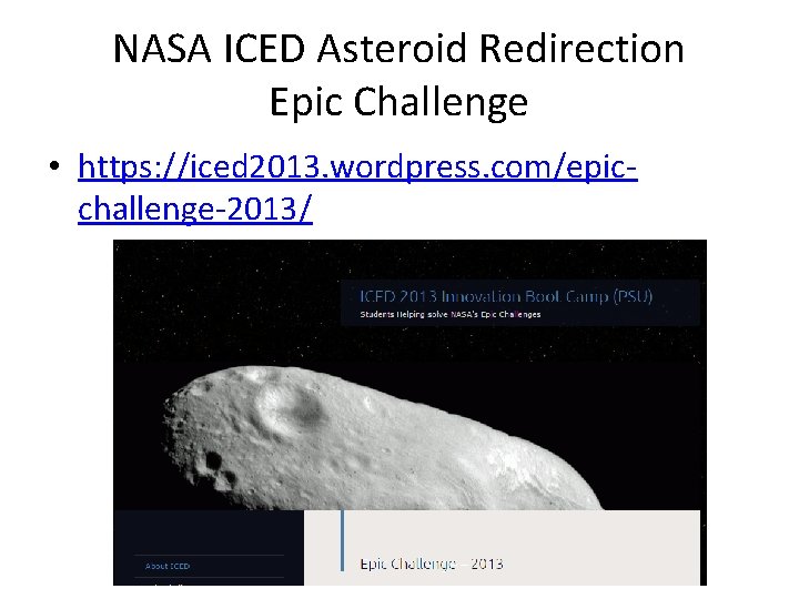 NASA ICED Asteroid Redirection Epic Challenge • https: //iced 2013. wordpress. com/epicchallenge-2013/ Christy Mc.