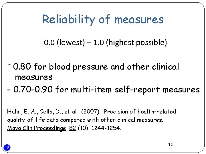 Reliability of measures 0. 0 (lowest) – 1. 0 (highest possible) 0. 80 for