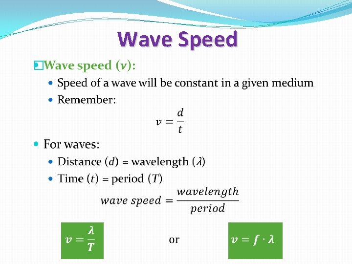 Wave Speed � 
