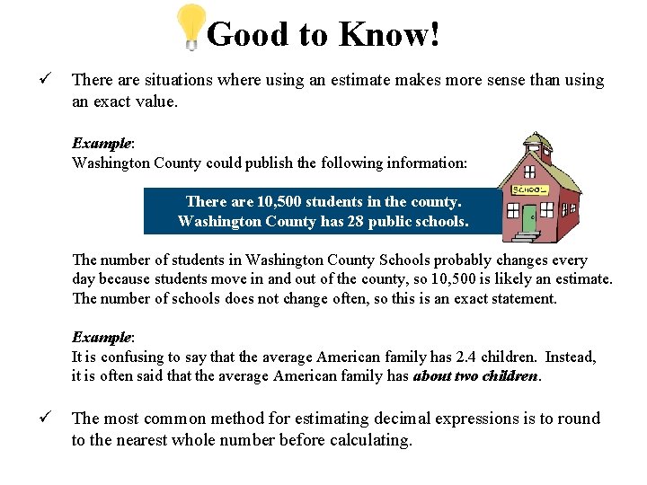 Good to Know! There are situations where using an estimate makes more sense than