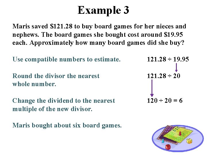 Example 3 Maris saved $121. 28 to buy board games for her nieces and