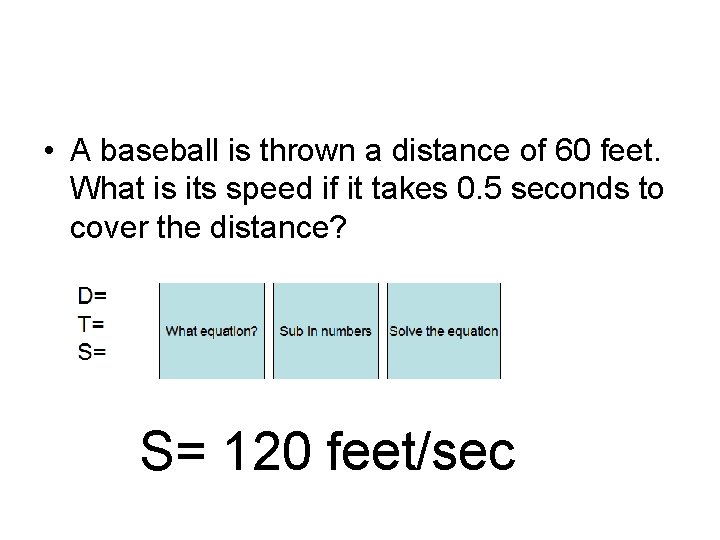  • A baseball is thrown a distance of 60 feet. What is its