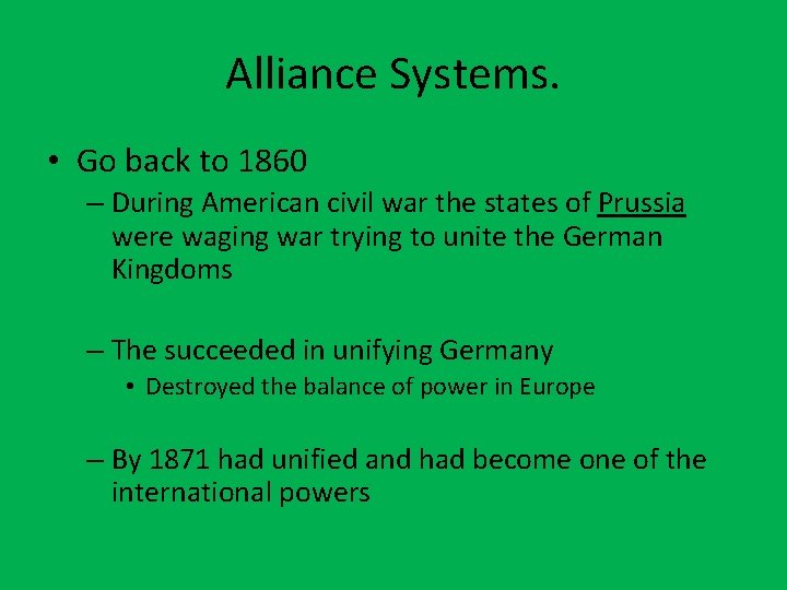 Alliance Systems. • Go back to 1860 – During American civil war the states