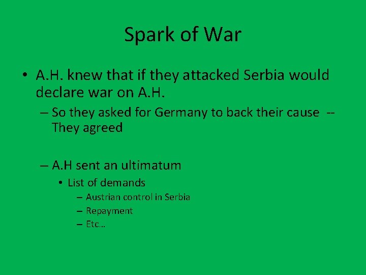 Spark of War • A. H. knew that if they attacked Serbia would declare