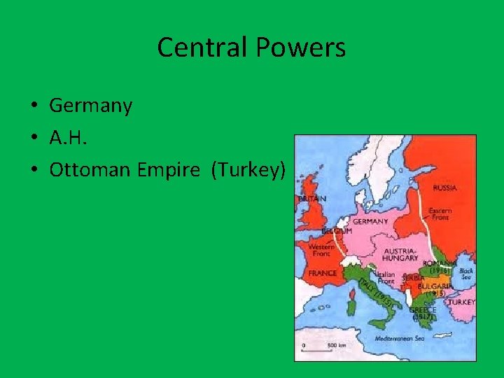 Central Powers • Germany • A. H. • Ottoman Empire (Turkey) 