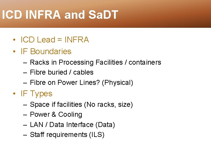 ICD INFRA and Sa. DT • ICD Lead = INFRA • IF Boundaries –