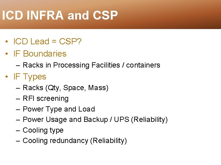 ICD INFRA and CSP • ICD Lead = CSP? • IF Boundaries – Racks